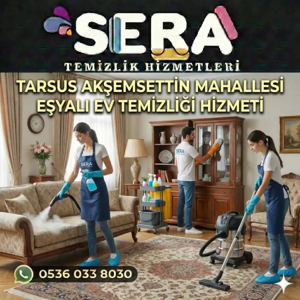 Mersin Akşemsettin Mahallesi Eşyalı Ev Temizliği Hizmeti