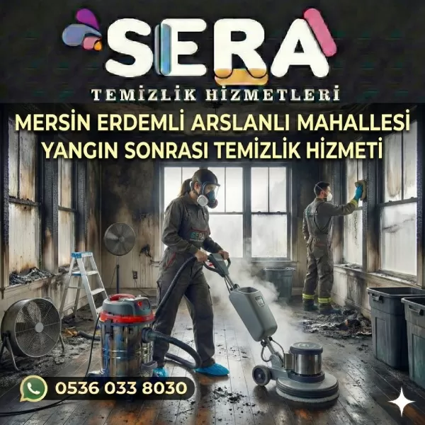 Mersin Erdemli Arslanlı Mahallesi Yangın Sonrası Temizlik Hizmeti