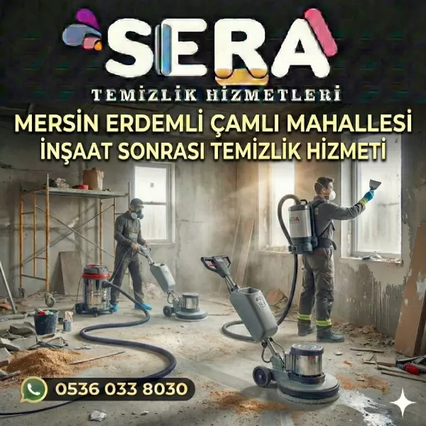 Mersin Erdemli Çamlıca Mahallesi İnşaat Sonrası Temizlik Hizmeti