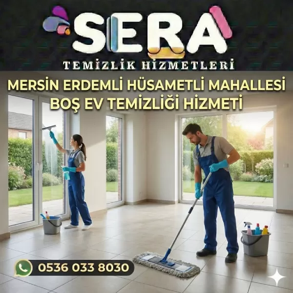 Mersin Erdemli Hüsamettin Mahallesi Boş Ev Temizliği Hizmeti