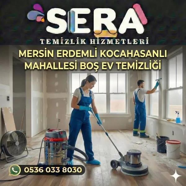 Mersin Erdemli Kocahasanlı Mahallesi Boş Ev Temizliği Hizmeti